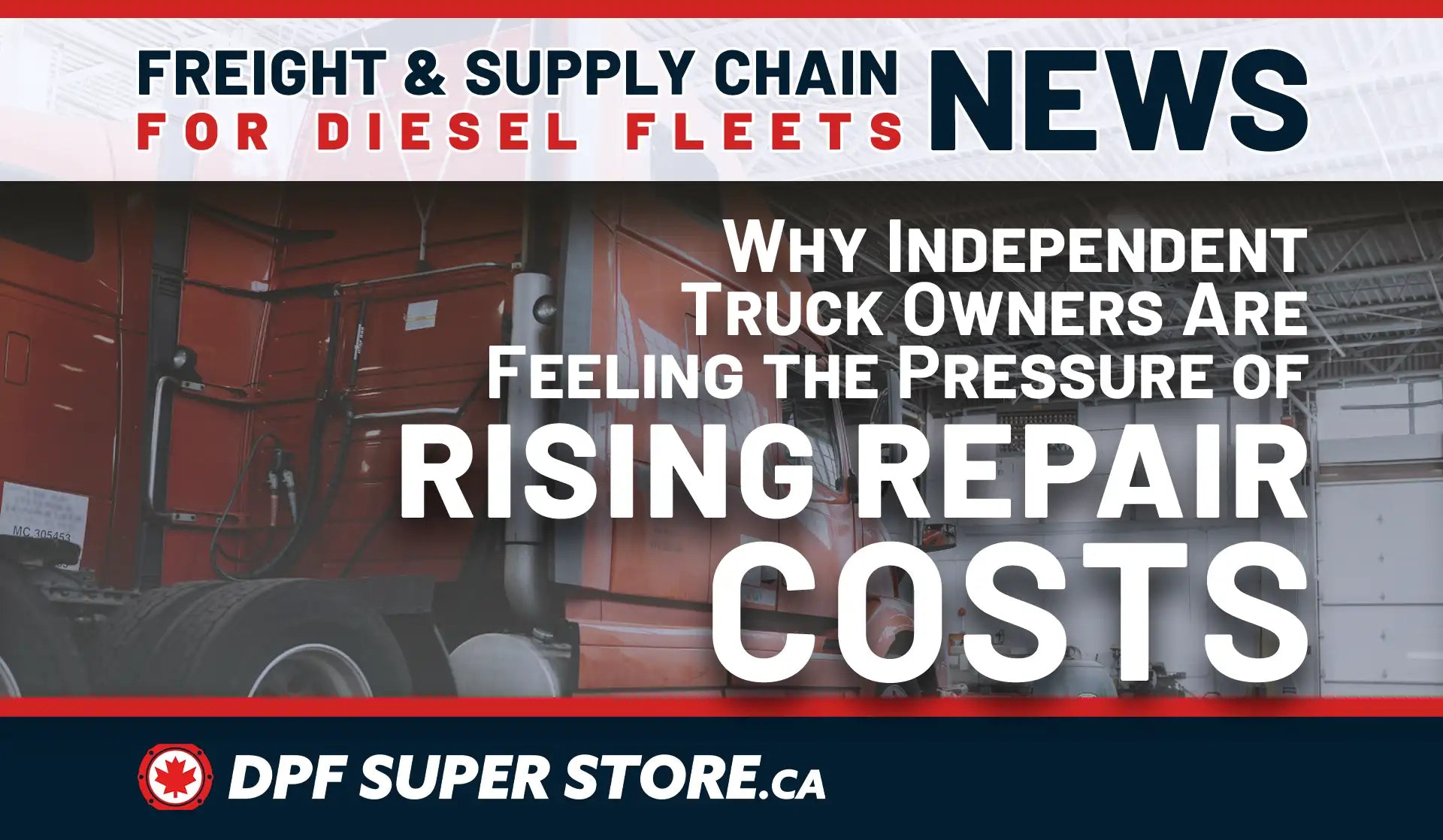 Why Independent Truck Owners Are Feeling the Pressure of Rising Repair Costs